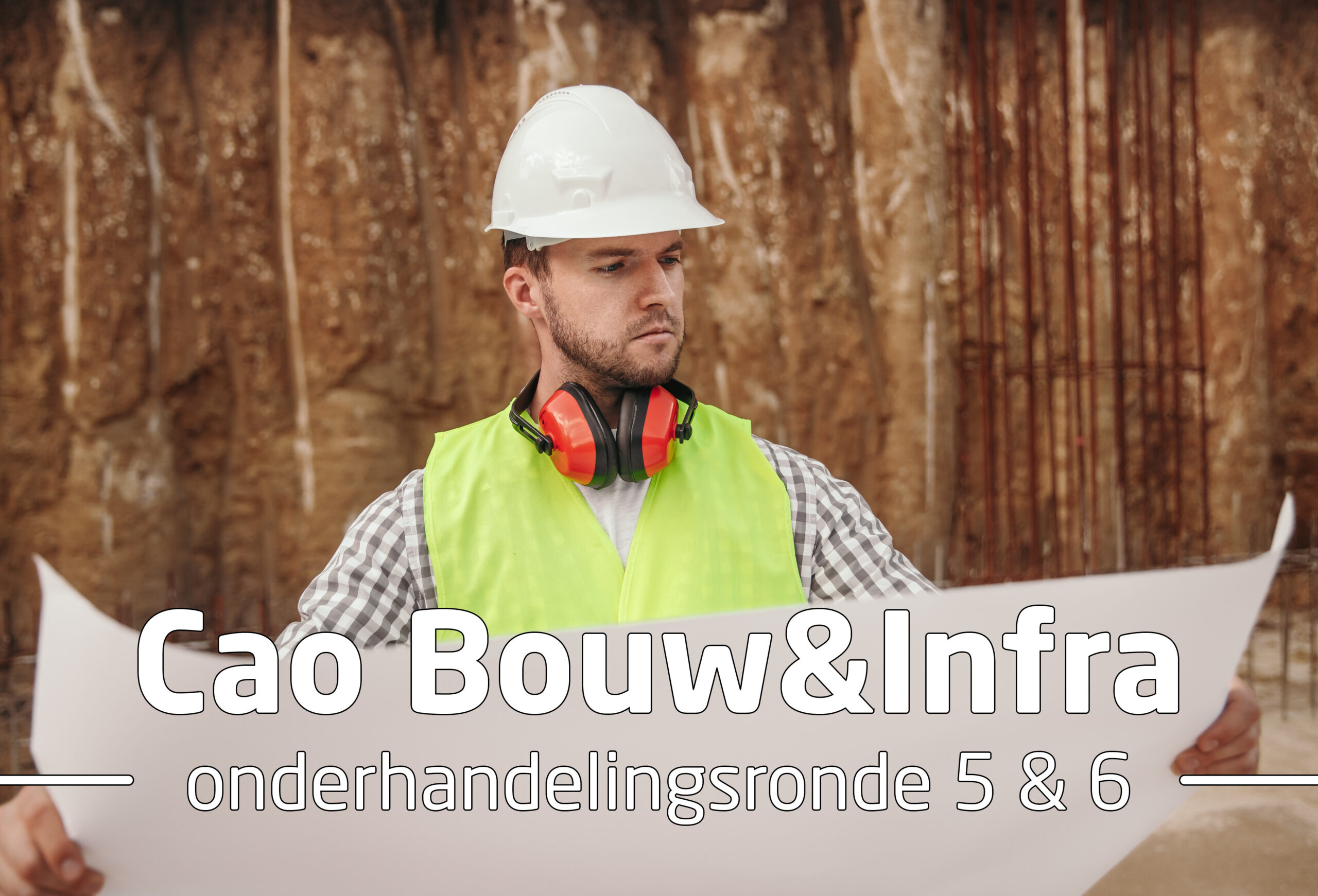 Cao Bouw & Infra: Onderhandelingsronde 5 & 6 - FNV UTA