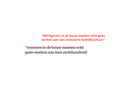 Werkgevers in de bouw moeten echt gaan werken aan een inclusieve bedrijfscultuur.